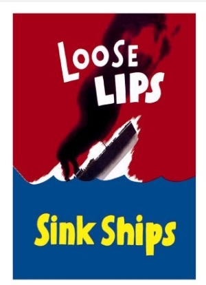 Loose Lips Sink Ships